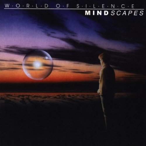 World Of Silence - Mindscapes Ep 