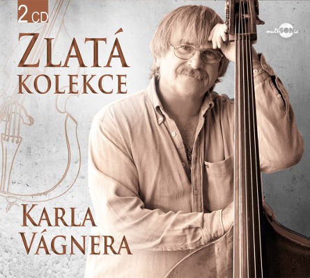 Karel Vágner - Zlatá Kolekce (2CD, 2017) (2017)