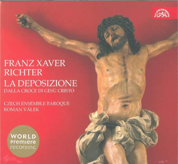 Franz Xaver Richter - La Deposizione Dalla Croce.../Czech Ensemble Baroque 