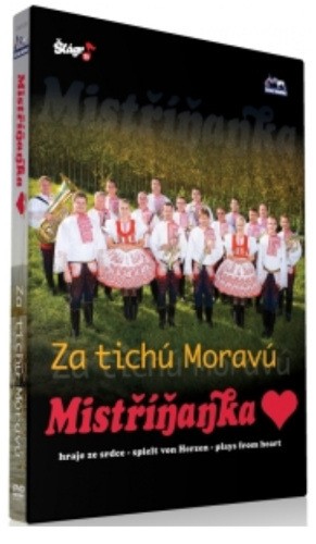 Mistříňanka - Za tichú Moravú (Reedice 2016, DVD)