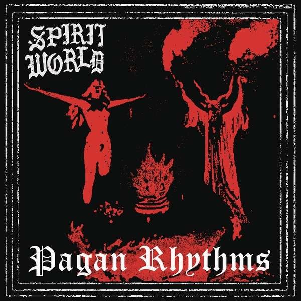 Spirit World - Pagan Rhythms (2021) /Limited Digipak