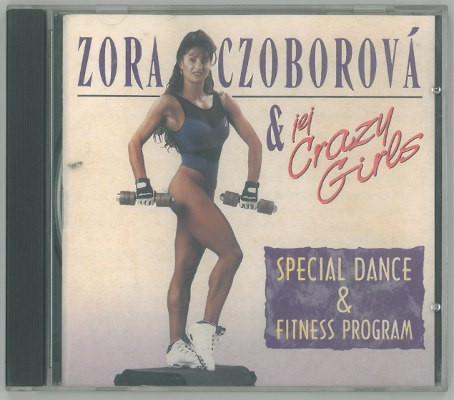 Zora Czoborová & Jej Crazy Girls - Special Dance & Fitness Program (1996)