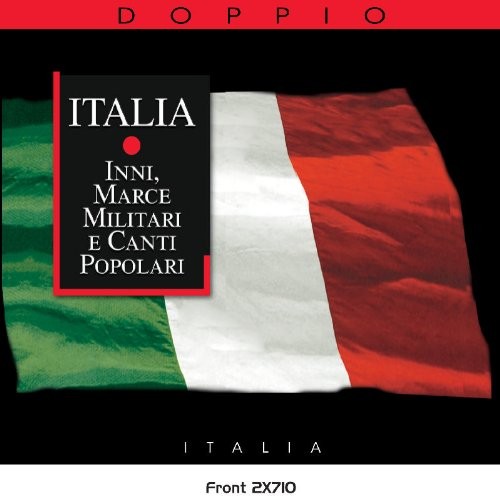 Various Artists - Italia: Inni, Marce Militari E Canti Popolari/2CD ITALIA INNI