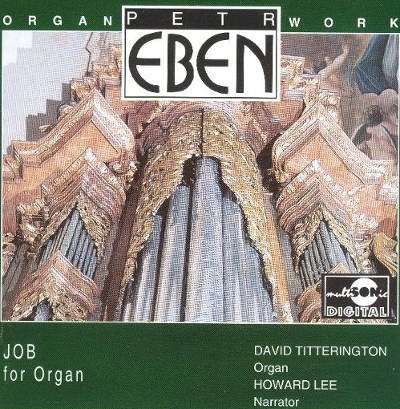 Petr Eben - Job For Organ / Varhaní dílo (2000)