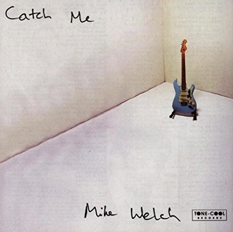 Mike Welch - Catch Me 
