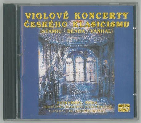 Antonín Stamic, Jiří Antonín Benda, Jan Křtitel Vaňhal - Violové koncerty českého klasicismu (1995)