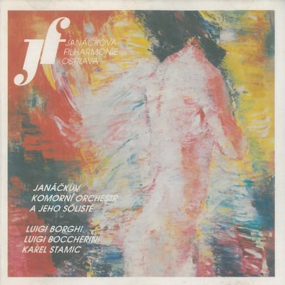 Janáčkův komorní orchestr a jeho sólisté - Luigi Borghi, Luigi Boccherini, Karel Stamic (1993)