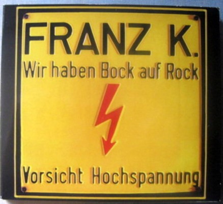 Franz K. - Wir Haben Bock Auf Rock - Geh Zum Teufel (Edice 2008) /2CD