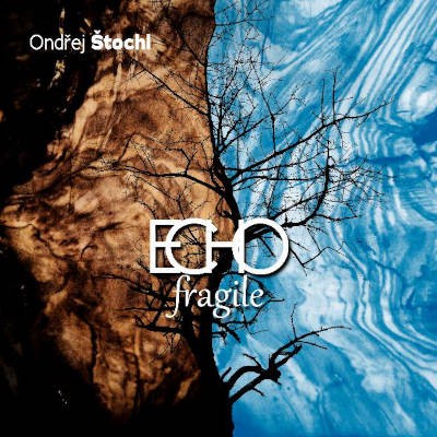 Ondřej Štochl - ECHO Fragile (2021)