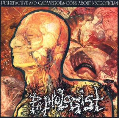 Pathologist - Putrefactive And Cadaverous Odes About Necroticism (Reedice 2021) - Vinyl