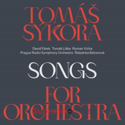 Tomáš Sýkora - Songs for Orchestra (2021)