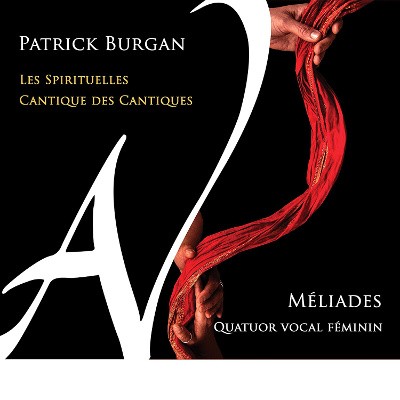 Patrick Burgan - Les Spirituelles / Cantique Des Cantiques (2018) 
