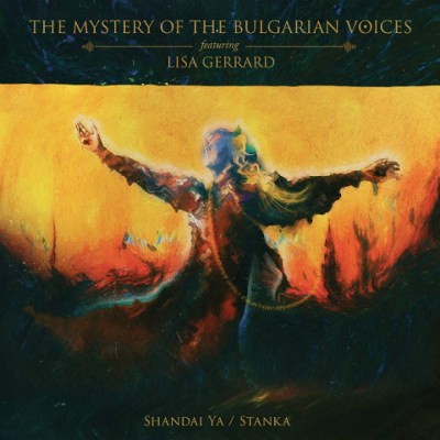 Mystery Of The Bulgarian Voices Featuring Lisa Gerrard - Shandai Ya / Stanka (EP, 2020) /Digipack