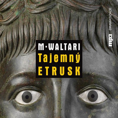 Mika Waltari - Tajemný Etrusk (MP3) 