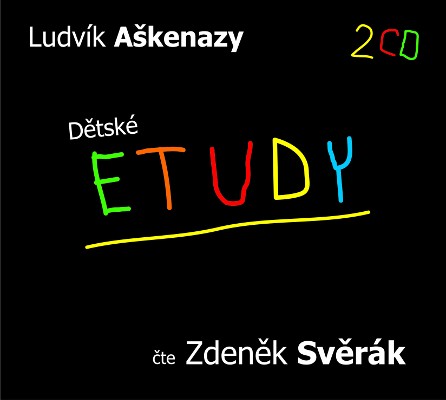 Ludvík Aškenazy / Zdeněk Svěrák - Dětské Etudy (2016) 