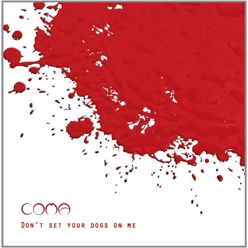 Coma - Don't Set Your Dogs On Me (2013) POLSKY PROGRESSIVE ROCK