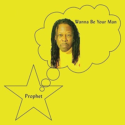 Prophet - Wanna Be Your Man (2018) - Vinyl 