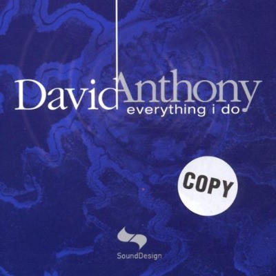 David Anthony - Everything I Do (2002) 