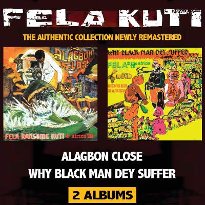 Fela Kuti - Alagbon Close / Why Black Man Dey Suffer (Remastered) 