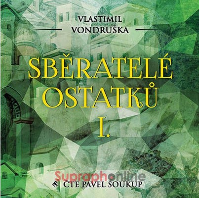 Vlastimil Vondruška - Sběratelé ostatků I. (2CD-MP3, 2021)