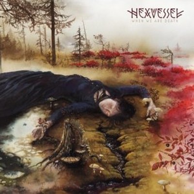 Hexvessel - When We Are Death (Limited Edition) 