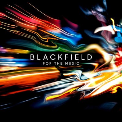 Blackfield - For The Music (2020)