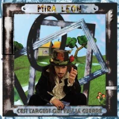Mira Leon - C'Est L'Argent Qui Fait La Guerre (CD + DVD) 