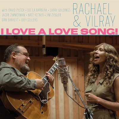 Rachel & Vilray - I Love A Love Song! (2023)