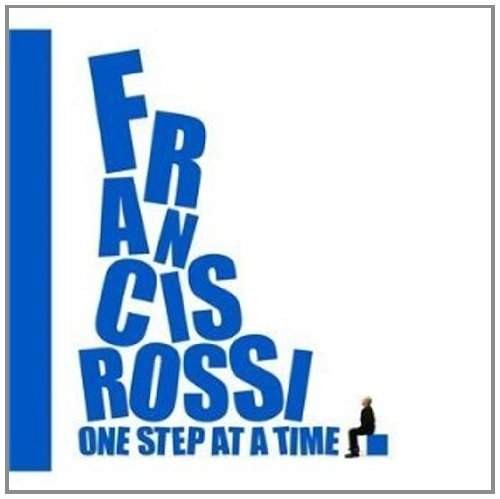 Francis Rossi - One Step At A Time (2010)