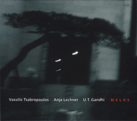 Vassilis Tsabropoulos / Anja Lechner / U.T. Gandhi - Melos (2008) 