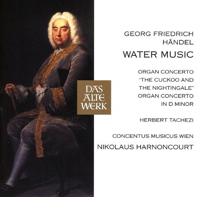 Georg Friedrich Handel / Nikolaus Harnoncourt - Water Music, Organ Concertos (Edice 2016) 