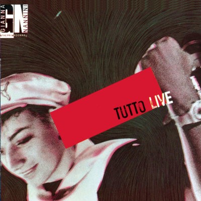 Gianna Nannini & The Primadonnas - Tutto Live (Edice 2009)