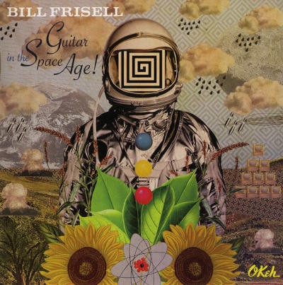Bill Frisell - Guitar In The Space Age! (2014)