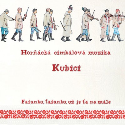 Horňácká cimbálová muzika Kubíci - Fašanku, fašanku, už je ťa namále (2020)