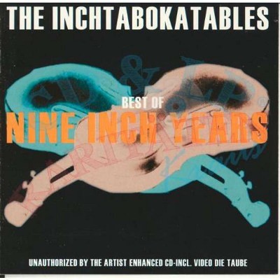 The Inchtabokatables ‎ - Best Of Nine Inch Years 