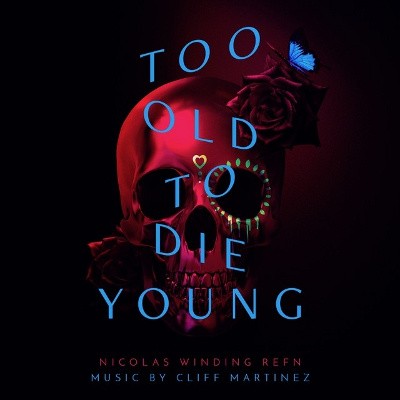 Soundtrack - Too Old To Die Young (Original Series Soundtrack, 2019)