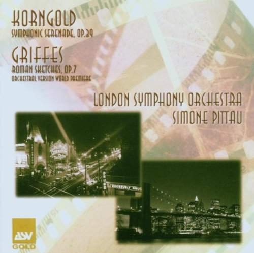 Korngold / Griffes - Korngold: Symphonic Serenade / Griffes: Roman Sketches 