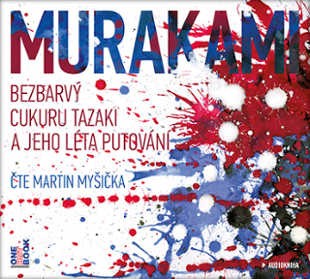 Haruki Murakami - Bezbarvý Cukuru Tazaki a jeho léta putování 