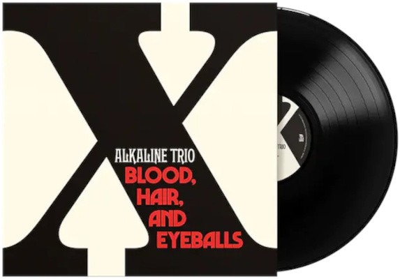 Alkaline Trio - Blood, Hair, And Eyeballs (2024) - Vinyl