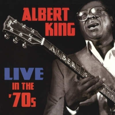Albert King - Live In The 70`s (2014) 