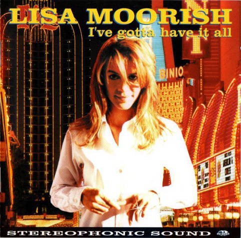 Lisa Moorish - Ive Got to Have It All 