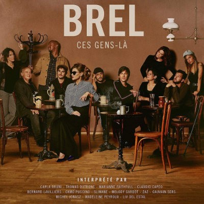 Jacques Brel =Tribute= - Brel Ces Gens-La (2019)