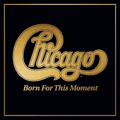 Chicago - Born For This Moment (2022) - Vinyl