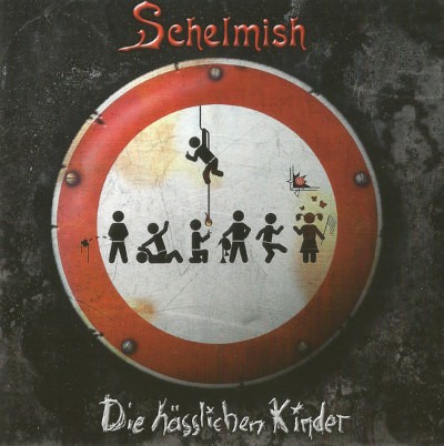 Schelmish - Die Hässlichen Kinder (2009)
