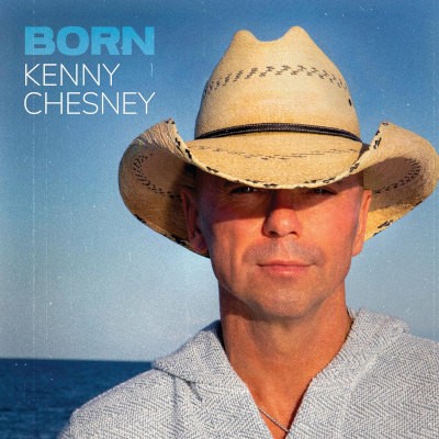 Kenny Chesney - Born (2024)