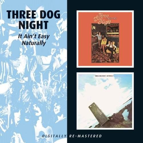 Three Dog Night - It Ain’t Easy / Naturally (Remaster 2010)