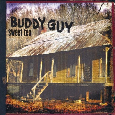 Buddy Guy - Sweet Tea (Reedice 2018)