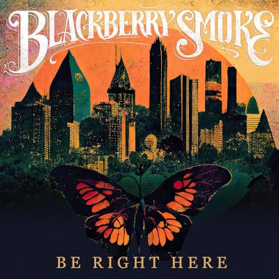Blackberry Smoke - Be Right Here (2024) - Limited Vinyl