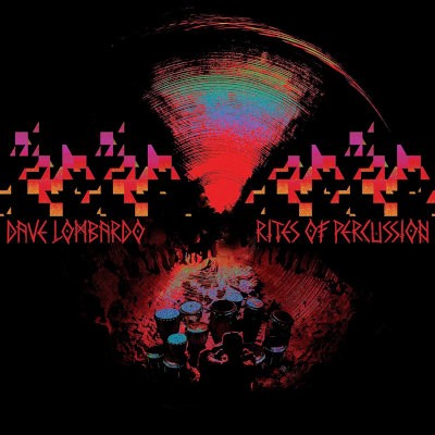 Dave Lombardo - Rites Of Percussion (2023) - Limited Vinyl