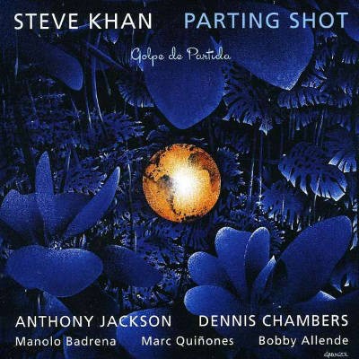 Steve Khan, Anthony Jackson, Dennis Chambers, Manolo Badrena, Marc Quinones - Parting Shot (Golpe De Partida) /Reedice 2019